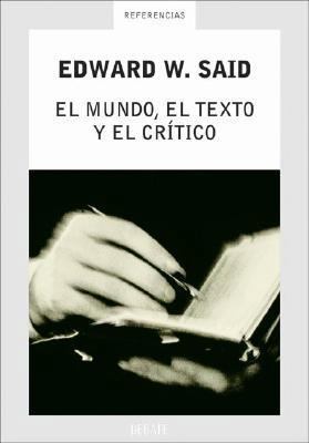 El Mundo, El Texto Y El Critico (Spanish Edition) [Spanish] 9871117094 Book Cover