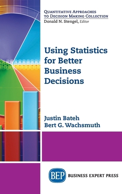 Using Statistics for Better Business Decisions 1637423942 Book Cover