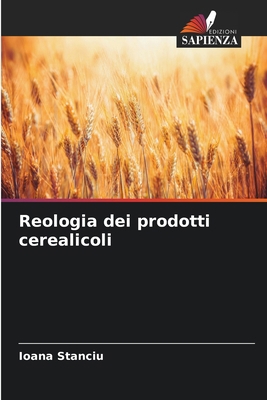 Reologia dei prodotti cerealicoli [Italian] 6207749707 Book Cover