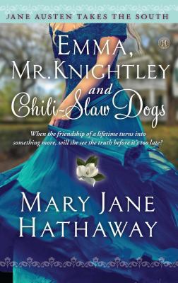 Emma, Mr. Knightley and Chili-Slaw Dogs 1476777527 Book Cover