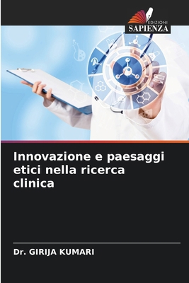 Innovazione e paesaggi etici nella ricerca clinica [Italian] 6207698304 Book Cover