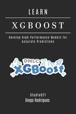 LEARN XGBoost: Build High-Performance Models fo... B0F6NDC98W Book Cover