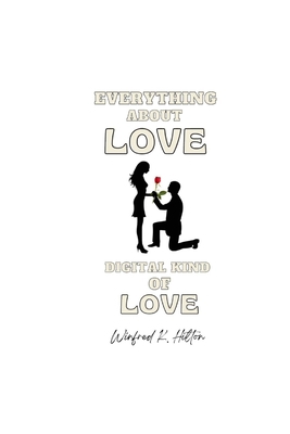 Everything about Love: Digital Kind of Love B0BW31GWT4 Book Cover