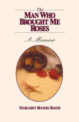 The Man Who Brought Me Roses 0738817511 Book Cover
