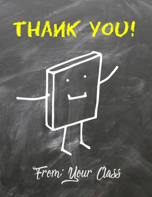 Thank You!: From: Your Class: Teacher Appreciat... B083XQ1JDW Book Cover