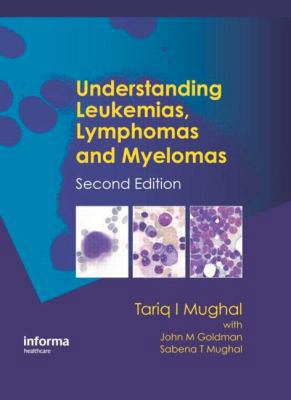 Understanding Leukemias, Lymphomas and Myelomas 1841846945 Book Cover