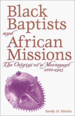 Black Baptists and African Mission 0865546002 Book Cover