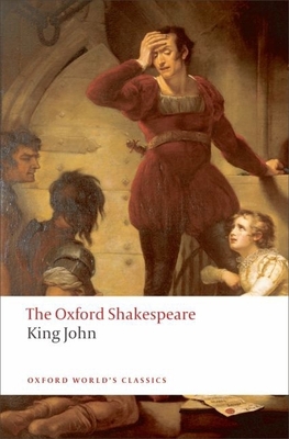 King John: The Oxford Shakespeare 0199537143 Book Cover