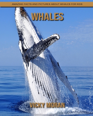 Paperback Whales: Amazing Facts and Pictures about Whales for Kids [Large Print] Book
