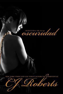 Seducida en la Oscuridad [Spanish] 1502471663 Book Cover
