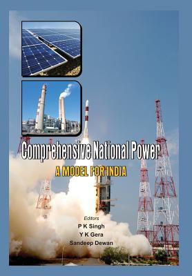 Comprehensive National Power: A Model for India 9381411395 Book Cover