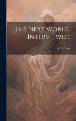 The Next World Interviewed 1019635592 Book Cover