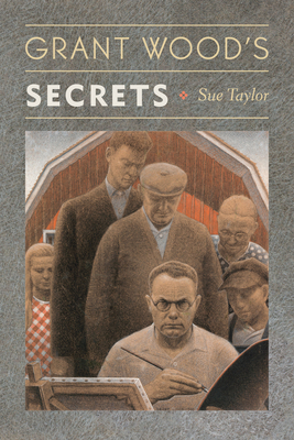 Grant Wood's Secrets 1644531658 Book Cover