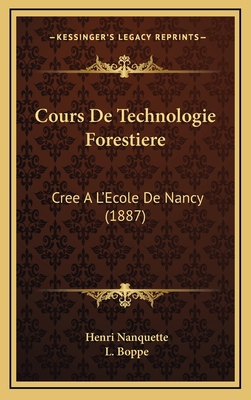 Cours De Technologie Forestiere: Cree A L'Ecole... [French] 1168235359 Book Cover