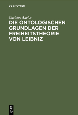 Die ontologischen Grundlagen der Freiheitstheor... [German] 3110022214 Book Cover