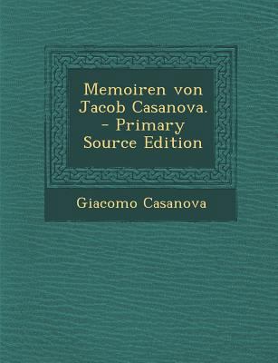Memoiren Von Jacob Casanova. [German] 1293195014 Book Cover
