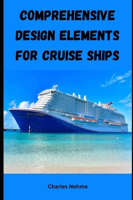 Comprehensive Design Elements for Cruise Ships B0D7VXD7VH Book Cover