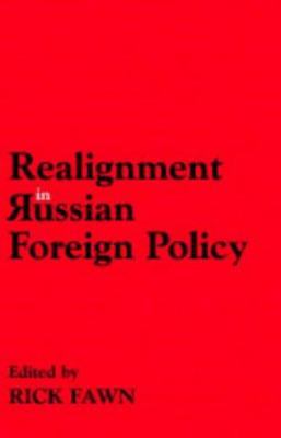 Realignments in Russian Foreign Policy 0714683965 Book Cover