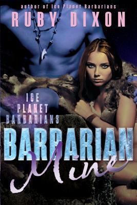 Barbarian Mine: A SciFi Aien Romance 1519196180 Book Cover