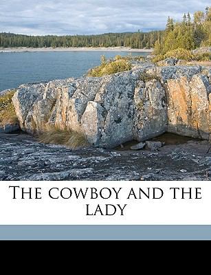 The Cowboy and the Lady 1175489751 Book Cover