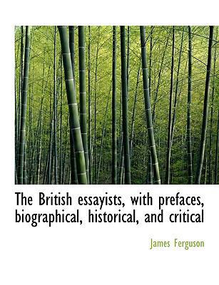 The British Essayists, with Prefaces, Biographi... 1140192299 Book Cover