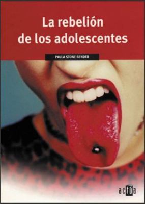 LA REBELIÓN DE LOS ADOLESCENTES [Spanish] 844813737X Book Cover