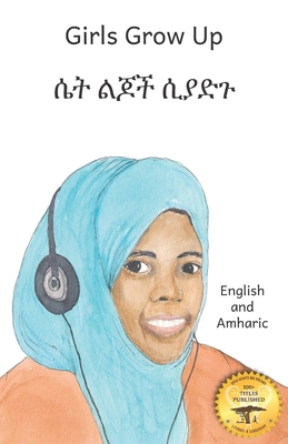 Girls Grow Up: Ethiopia's Fabulous Females in A... B08VR9FGP8 Book Cover