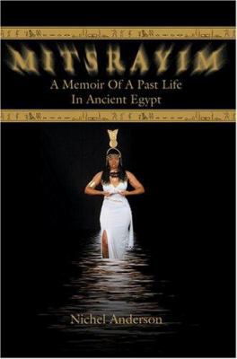 Mitsrayim: A Memoir Of A Past Life In Ancient E... 059533444X Book Cover