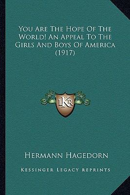 You Are The Hope Of The World! An Appeal To The... 1167181913 Book Cover
