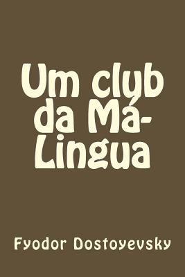 Um club da Má-Lingua [Portuguese] 1535102489 Book Cover
