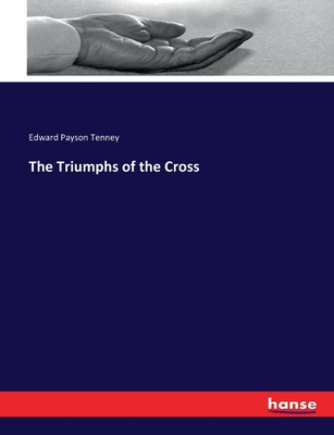 The Triumphs of the Cross 3337251161 Book Cover