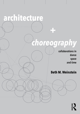 Architecture and Choreography: Collaborations i... 0367418541 Book Cover