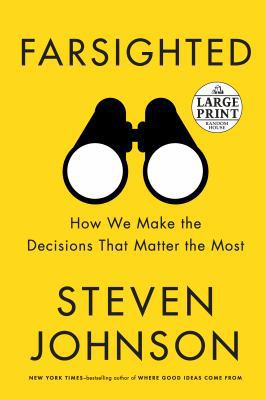 Farsighted: How We Make the Decisions That Matt... [Large Print] 052563195X Book Cover