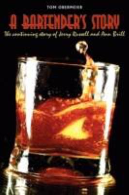 A Bartender's Story: The Continuing Story of Je... 0595524699 Book Cover