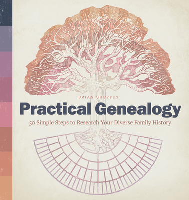 Practical Genealogy: 50 Simple Steps to Researc... 164611566X Book Cover