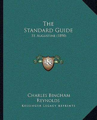 The Standard Guide: St. Augustine (1890) 1165894874 Book Cover