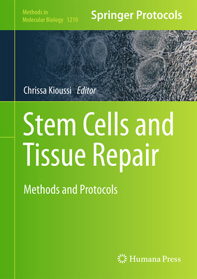 Stem Cells and Tissue Repair: Methods and Proto... 1493914340 Book Cover