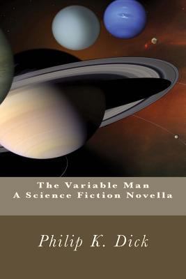 The Variable Man: A Science Fiction Novella 1534754202 Book Cover