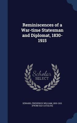 Reminiscences of a War-time Statesman and Diplo... 1340190176 Book Cover