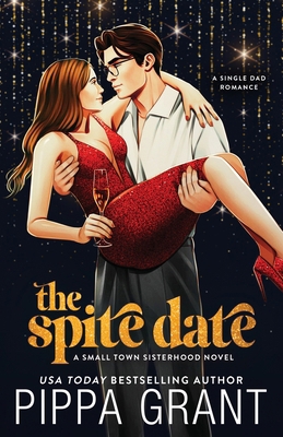 The Spite Date: Illustrated Cover: A Single Dad... 1955930600 Book Cover