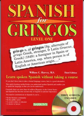 Spanish for Gringos Level One with 3 Audio CDs ... 0764194607 Book Cover
