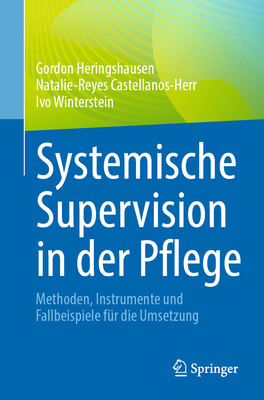 Systemische Supervision in Der Pflege: Methoden... [German] 3662717034 Book Cover