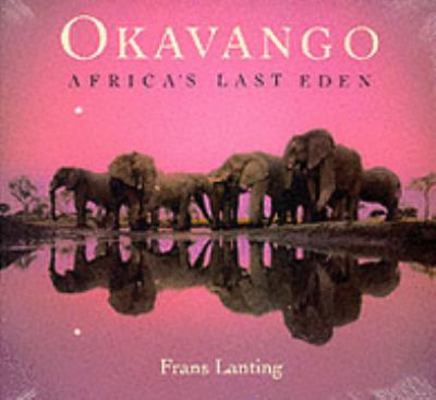 Okavango : Africa's Last Eden 0709065590 Book Cover