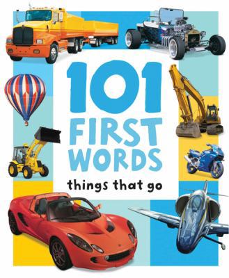 101 First Words: Things That Go 1741848180 Book Cover