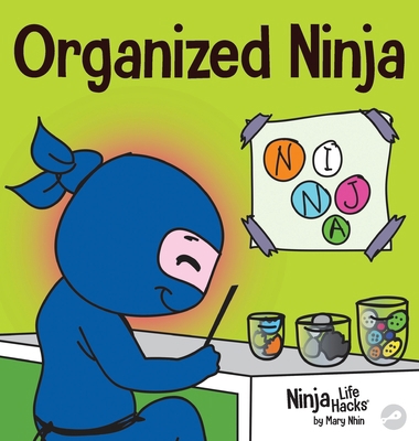 Organized Ninja: A Children's Book About Organi... 1953399339 Book Cover