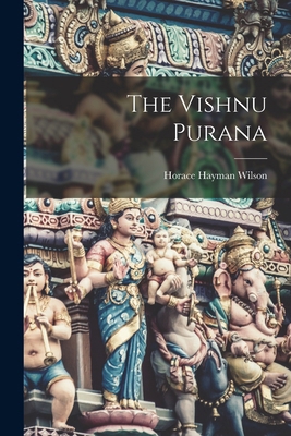 The Vishnu Purana 101547036X Book Cover