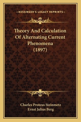 Theory And Calculation Of Alternating Current P... 1164201077 Book Cover