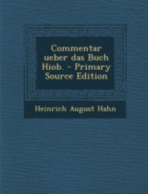 Commentar Ueber Das Buch Hiob. - Primary Source... [German] 1293472247 Book Cover