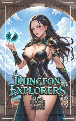 Dungeon Explorers 2: A Dungeon Academy LitRPG B0DZTDH61X Book Cover