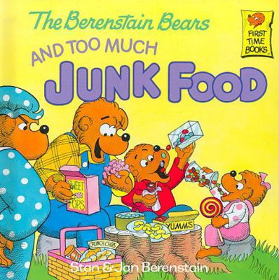 The Berenstain Bears and Too Much Junk Food 0394972171 Book Cover
